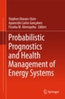 Probabilistic Prognostics and Health Management of Energy Systems - eBook