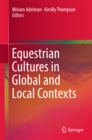 Equestrian Cultures in Global and Local Contexts - eBook