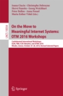 On the Move to Meaningful Internet Systems: OTM 2016 Workshops : Confederated International Workshops:  EI2N, FBM, ICSP, Meta4eS, and OTMA 2016, Rhodes, Greece, October 24-28, 2016, Revised Selected P - eBook