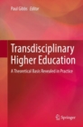 Transdisciplinary Higher Education : A Theoretical Basis Revealed in Practice - eBook