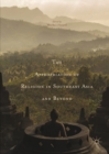 The Appropriation of Religion in Southeast Asia and Beyond - eBook