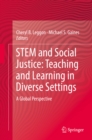 STEM and Social Justice: Teaching and Learning in Diverse Settings : A Global Perspective - eBook