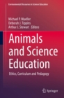 Animals and Science Education : Ethics, Curriculum and Pedagogy - eBook