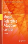 Model-Reference Adaptive Control : A Primer - eBook
