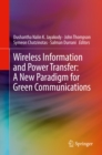 Wireless Information and Power Transfer: A New Paradigm for Green Communications - eBook