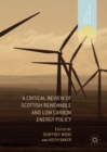 A Critical Review of Scottish Renewable and Low Carbon Energy Policy - eBook