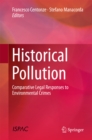 Historical Pollution : Comparative Legal Responses to Environmental Crimes - eBook