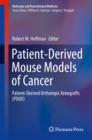 Patient-Derived Mouse Models of Cancer : Patient-Derived Orthotopic Xenografts (PDOX) - eBook