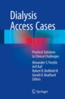 Dialysis Access Cases : Practical Solutions to Clinical Challenges - eBook