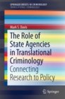 The Role of State Agencies in Translational Criminology : Connecting Research to Policy - eBook