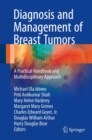 Diagnosis and Management of Breast Tumors : A Practical Handbook and Multidisciplinary Approach - eBook