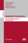 Symbiotic Interaction : 5th International Workshop, Symbiotic 2016, Padua, Italy, September 29-30, 2016, Revised Selected Papers - eBook