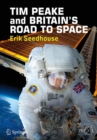 TIM PEAKE and BRITAIN'S ROAD TO SPACE - eBook