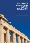 Tolerance and Dissent within Education : On Cultivating Debate and Understanding - eBook