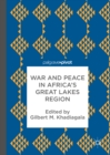 War and Peace in Africa's Great Lakes Region - eBook