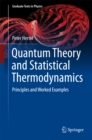 Quantum Theory and Statistical Thermodynamics : Principles and Worked Examples - eBook