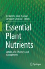 Essential Plant Nutrients : Uptake, Use Efficiency, and Management - eBook