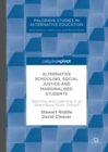 Alternative Schooling, Social Justice and Marginalised Students : Teaching and Learning in an Alternative Music School - eBook