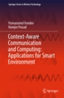 Context-Aware Communication and Computing: Applications for Smart Environment - eBook