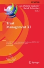 Trust Management XI : 11th IFIP WG 11.11 International Conference, IFIPTM 2017, Gothenburg, Sweden, June 12-16, 2017, Proceedings - eBook