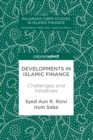 Developments in Islamic Finance : Challenges and Initiatives - eBook