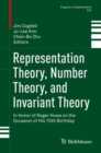 Representation Theory, Number Theory, and Invariant Theory : In Honor of Roger Howe on the Occasion of His 70th Birthday - eBook