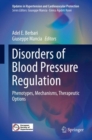 Disorders of Blood Pressure Regulation : Phenotypes, Mechanisms, Therapeutic Options - eBook