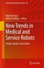 New Trends in Medical and Service Robots : Design, Analysis and Control - eBook