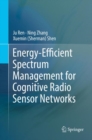 Energy-Efficient Spectrum Management for Cognitive Radio Sensor Networks - eBook