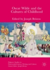 Oscar Wilde and the Cultures of Childhood - eBook