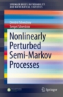 Nonlinearly Perturbed Semi-Markov Processes - eBook