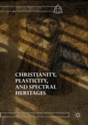 Christianity, Plasticity, and Spectral Heritages - eBook