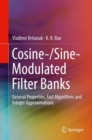 Cosine-/Sine-Modulated Filter Banks : General Properties, Fast Algorithms and Integer Approximations - eBook