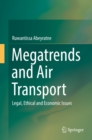 Megatrends and Air Transport : Legal, Ethical and Economic Issues - eBook