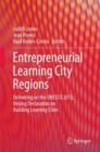 Entrepreneurial Learning City Regions : Delivering on the UNESCO 2013, Beijing Declaration on Building Learning Cities - eBook