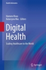 Digital Health : Scaling Healthcare to the World - eBook