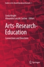 Arts-Research-Education : Connections and Directions - eBook