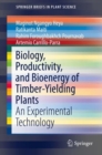 Biology, Productivity and Bioenergy of Timber-Yielding Plants : An Experimental Technology - eBook
