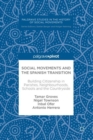 Social Movements and the Spanish Transition : Building Citizenship in Parishes, Neighbourhoods, Schools and the Countryside - eBook