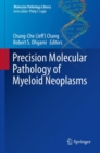 Precision Molecular Pathology of Myeloid Neoplasms - eBook
