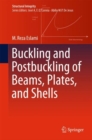 Buckling and Postbuckling of Beams, Plates, and Shells - eBook