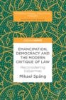 Emancipation, Democracy and the Modern Critique of Law : Reconsidering Habermas - eBook