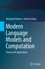 Modern Language Models and Computation : Theory with Applications - eBook