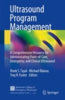 Ultrasound Program Management : A Comprehensive Resource for Administrating Point-of-Care, Emergency, and Clinical Ultrasound - eBook