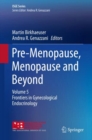 Pre-Menopause, Menopause and Beyond : Volume 5: Frontiers in Gynecological Endocrinology - eBook