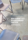 Discourse and Diversionary Justice : An Analysis of Youth Justice Conferencing - Book