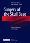 Surgery of the Skull Base : Practical Diagnosis and Therapy - eBook