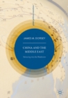 China and the Middle East : Venturing into the Maelstrom - eBook