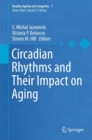 Circadian Rhythms and Their Impact on Aging - eBook