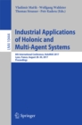 Industrial Applications of Holonic and Multi-Agent Systems : 8th International Conference, HoloMAS 2017, Lyon, France, August 28-30, 2017, Proceedings - eBook